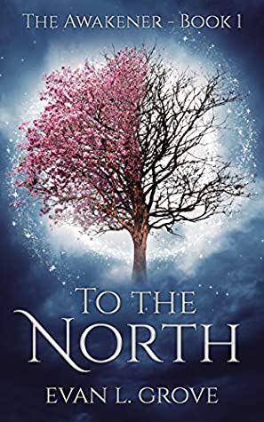 To the North book cover by Evan L Grove
